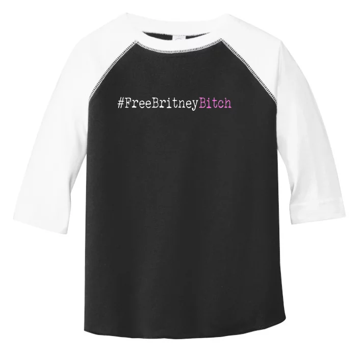 Free Britney B*tch Meme Toddler Fine Jersey T-Shirt