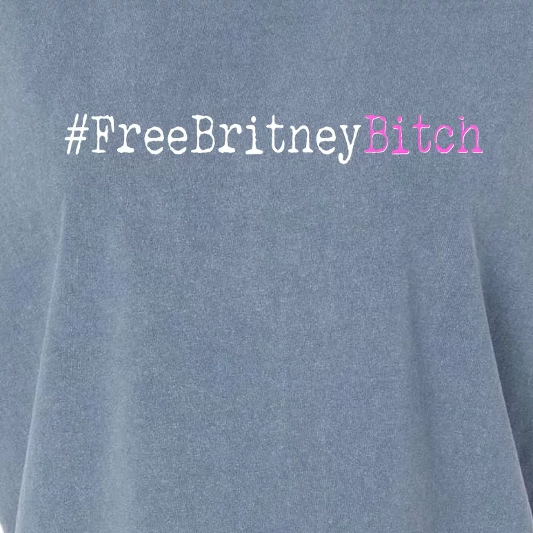 Free Britney B*tch Meme Garment-Dyed Women's Muscle Tee