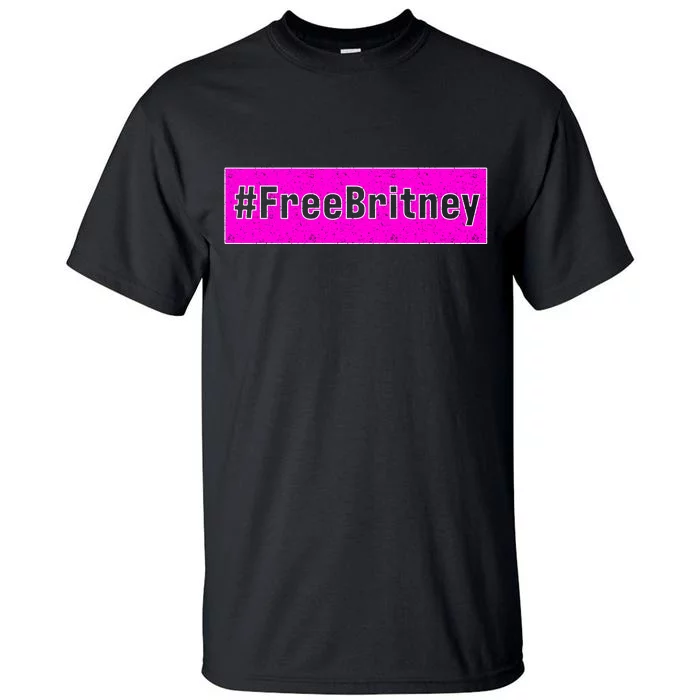 Free Britney Hashtag FreeBritney Tall T-Shirt