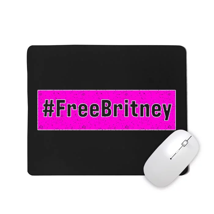 Free Britney Hashtag FreeBritney Mousepad