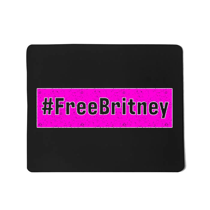 Free Britney Hashtag FreeBritney Mousepad