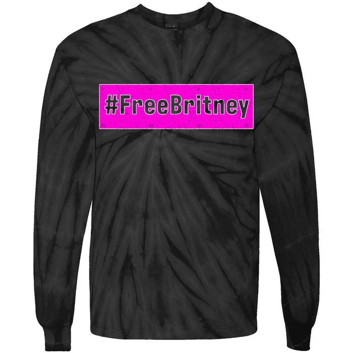 Free Britney Hashtag FreeBritney Tie-Dye Long Sleeve Shirt