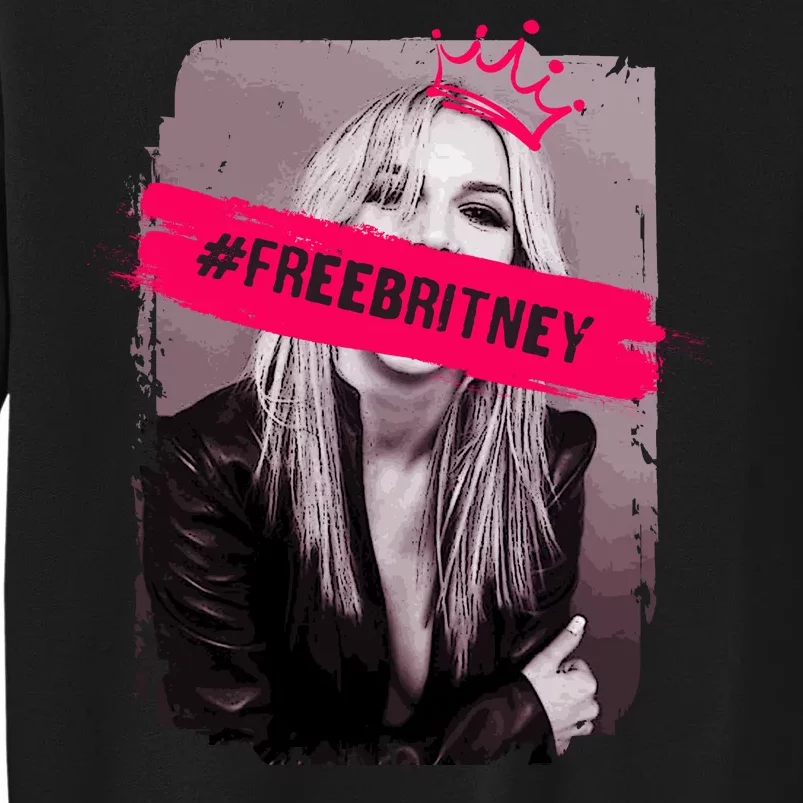 Free Britney Spears #FREEBRITNEY Tall Sweatshirt