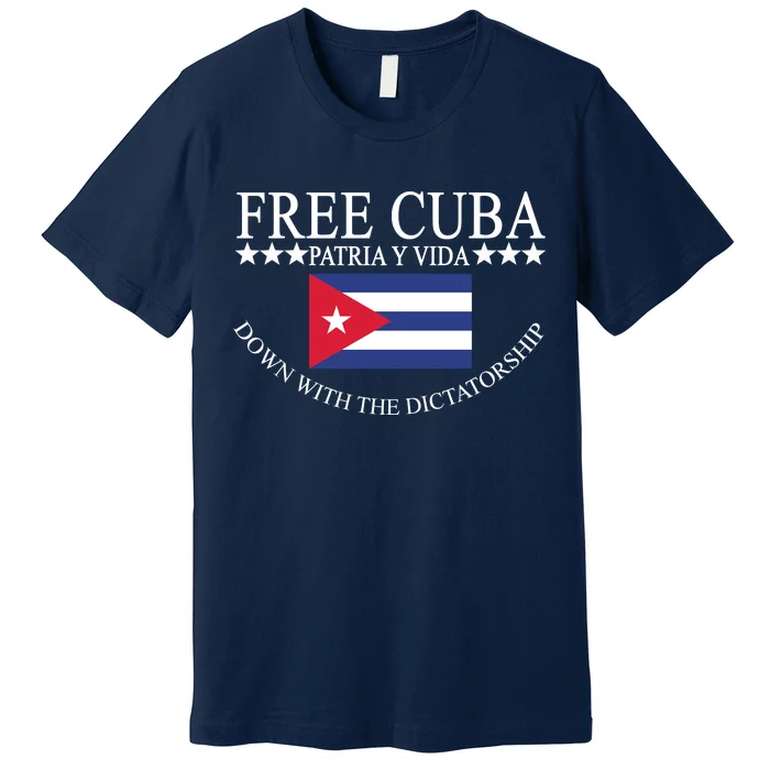 Free Cuba Down With The Dictatorship Premium T-Shirt