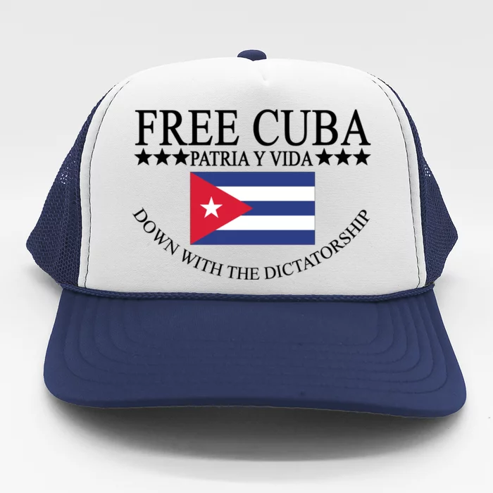 Free Cuba Down With The Dictatorship Trucker Hat