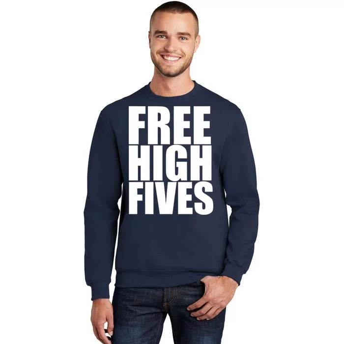 Free High Fives Sweatshirt