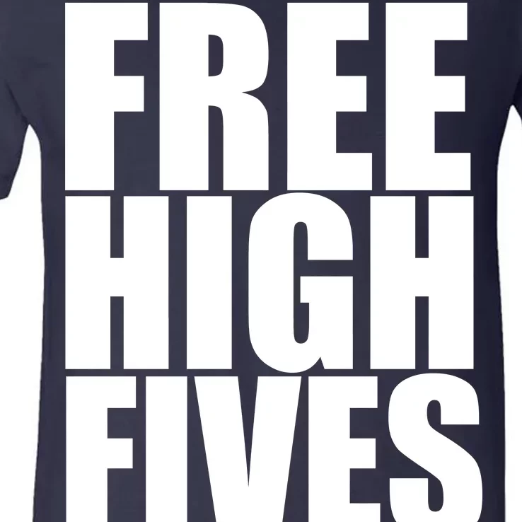 Free High Fives V-Neck T-Shirt