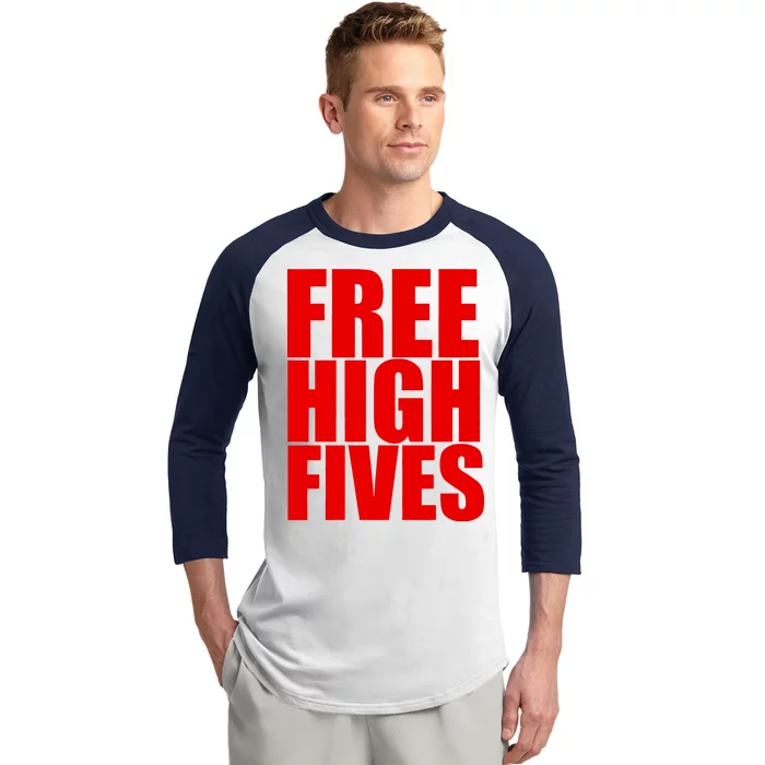 Free High Fives Baseball Sleeve Shirt