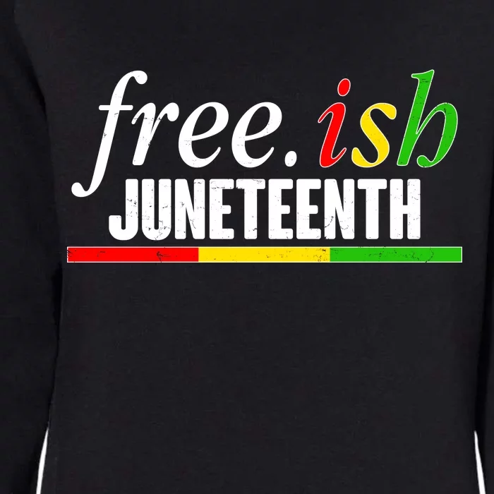 Free-ish Juneteenth Womens California Wash Sweatshirt