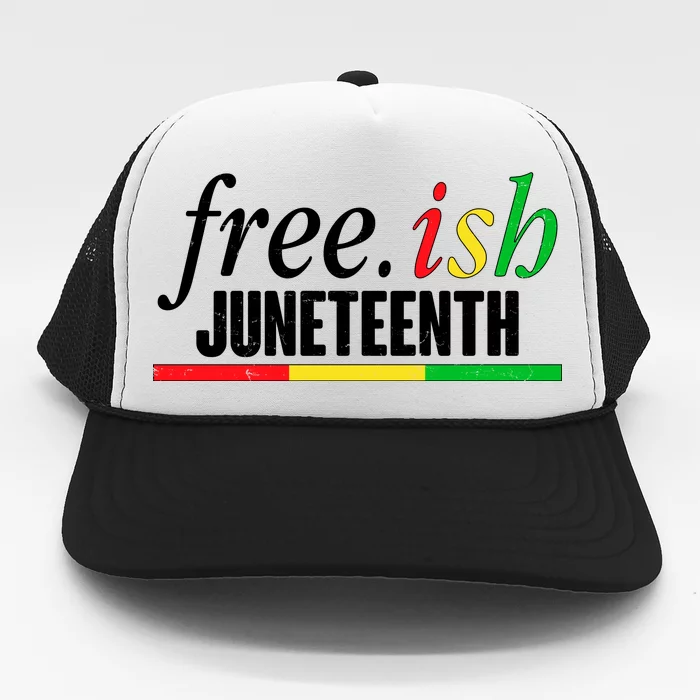 Free-ish Juneteenth Trucker Hat