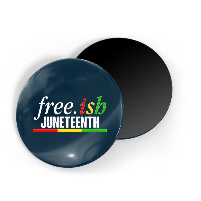 Free-ish Juneteenth Magnet