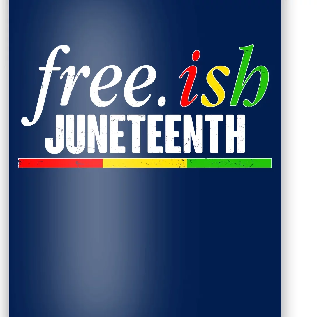 Free-ish Juneteenth Poster