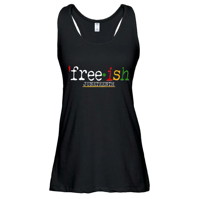 Free-ish Juneteenth June 19 1865 African American History Ladies Essential Flowy Tank