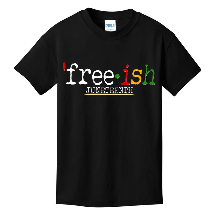 Free-ish Juneteenth June 19 1865 African American History Kids T-Shirt