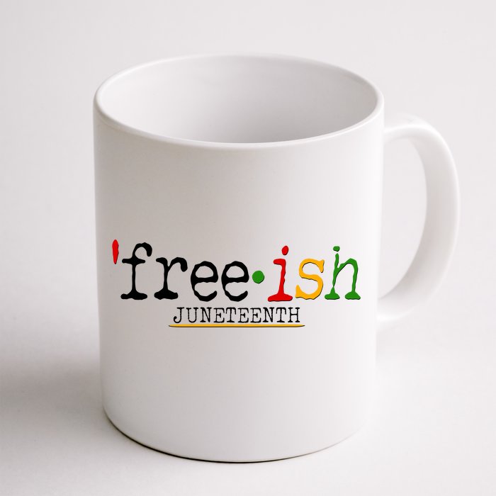 Free-ish Juneteenth June 19 1865 African American History Front & Back Coffee Mug