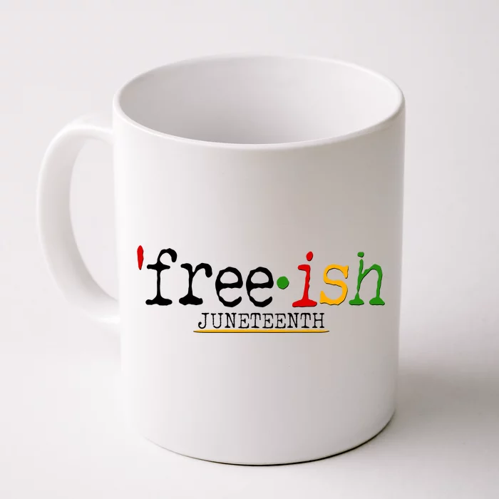 Free-ish Juneteenth June 19 1865 African American History Front & Back Coffee Mug