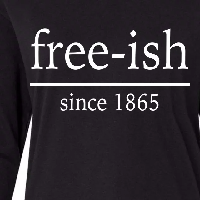 Free-ish Since 1865 Womens Cotton Relaxed Long Sleeve T-Shirt