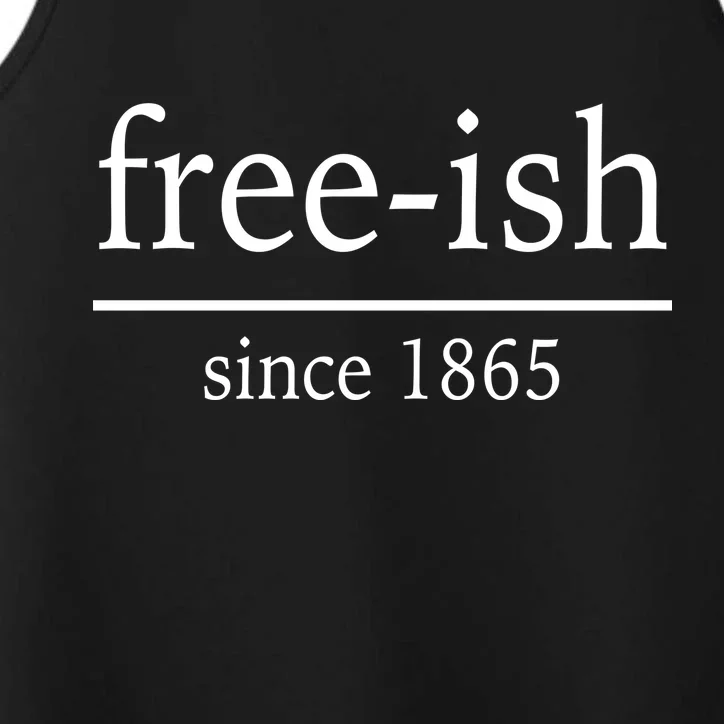 Free-ish Since 1865 Performance Tank