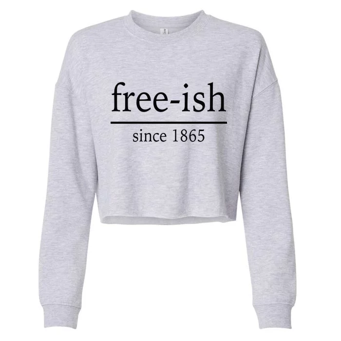 Free-ish Since 1865 Cropped Pullover Crew