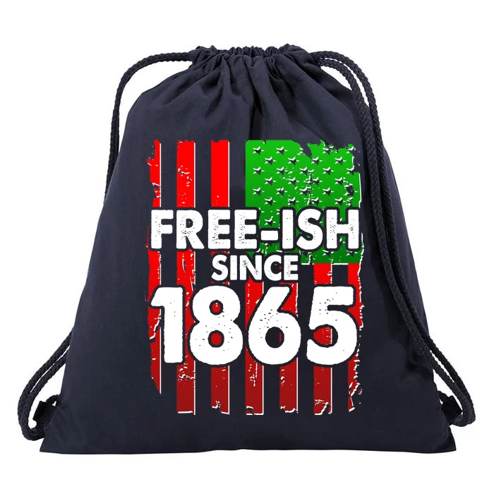 Free-ish Since 1865 Juneteenth Drawstring Bag