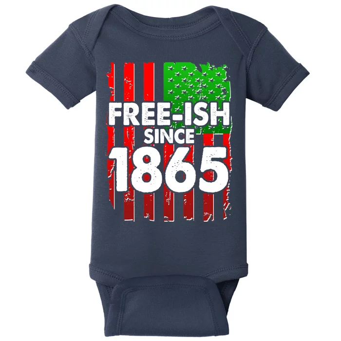 Free-ish Since 1865 Juneteenth Baby Bodysuit