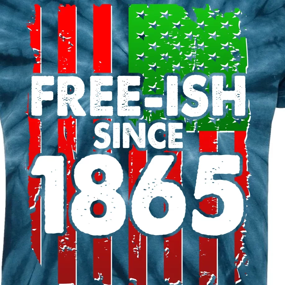 Free-ish Since 1865 Juneteenth Kids Tie-Dye T-Shirt