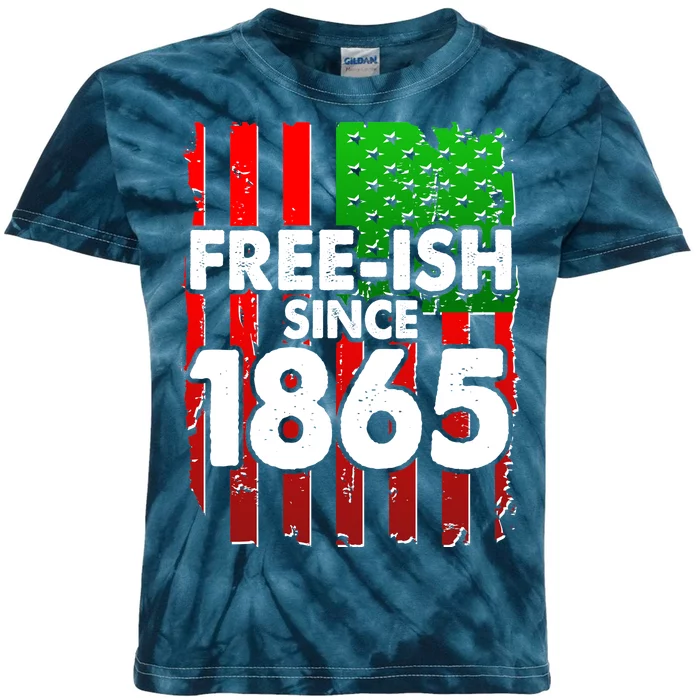 Free-ish Since 1865 Juneteenth Kids Tie-Dye T-Shirt