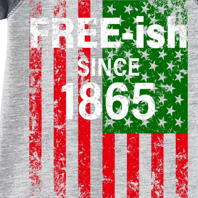 Free-ish Since 1865 Juneteenth Day Flag Black Pride Infant Baby Jersey Bodysuit