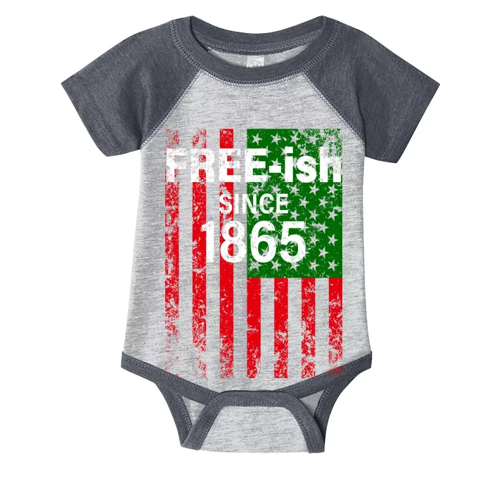 Free-ish Since 1865 Juneteenth Day Flag Black Pride Infant Baby Jersey Bodysuit