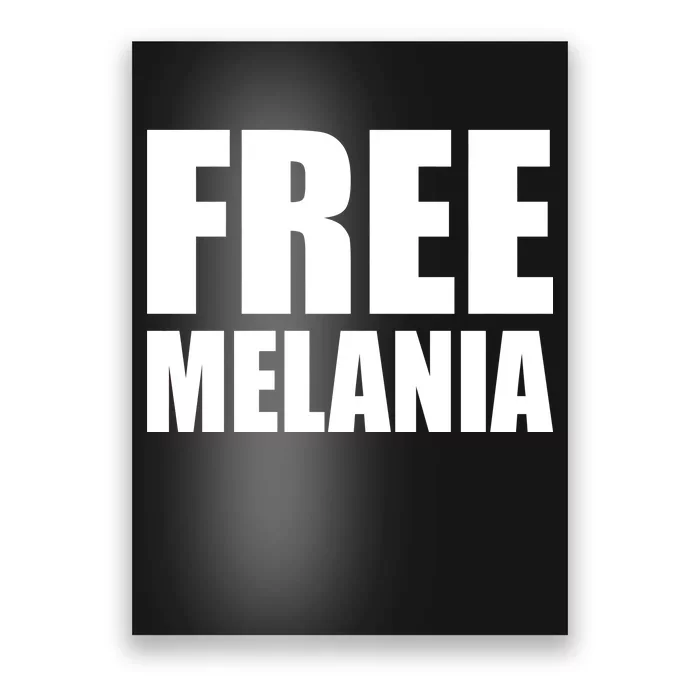 Free Melania Bold Text Poster