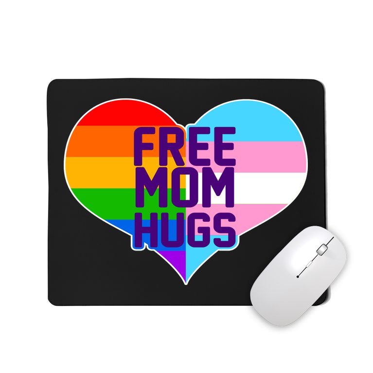 Free Mom Hugs LGBT Support Mousepad