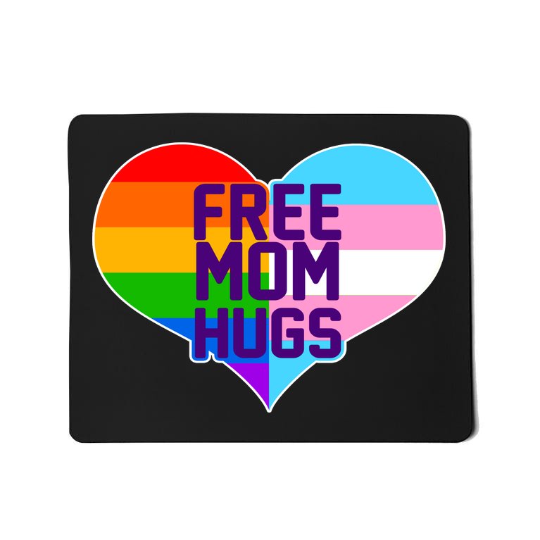 Free Mom Hugs LGBT Support Mousepad