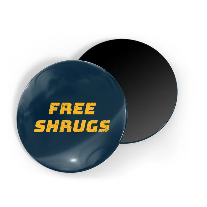 Free Shrugs Magnet