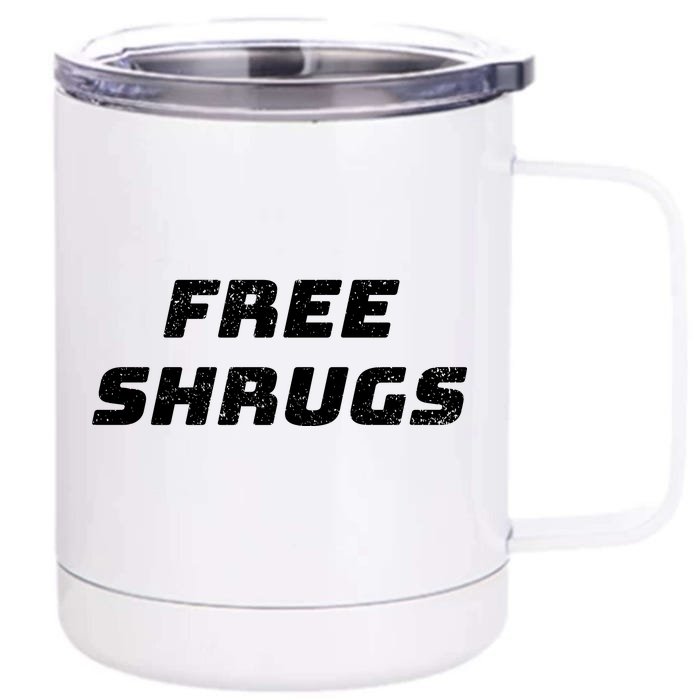 Free Shrugs Front & Back 12oz Stainless Steel Tumbler Cup