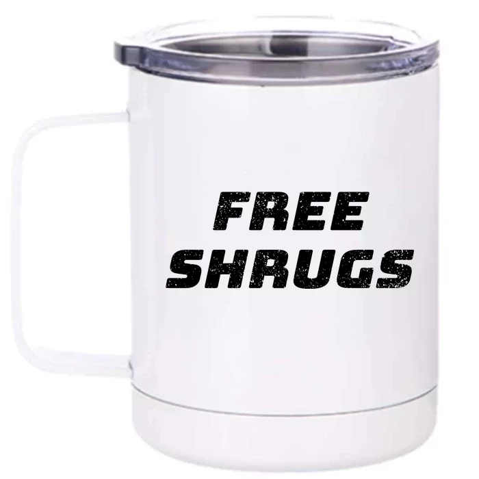 Free Shrugs Front & Back 12oz Stainless Steel Tumbler Cup