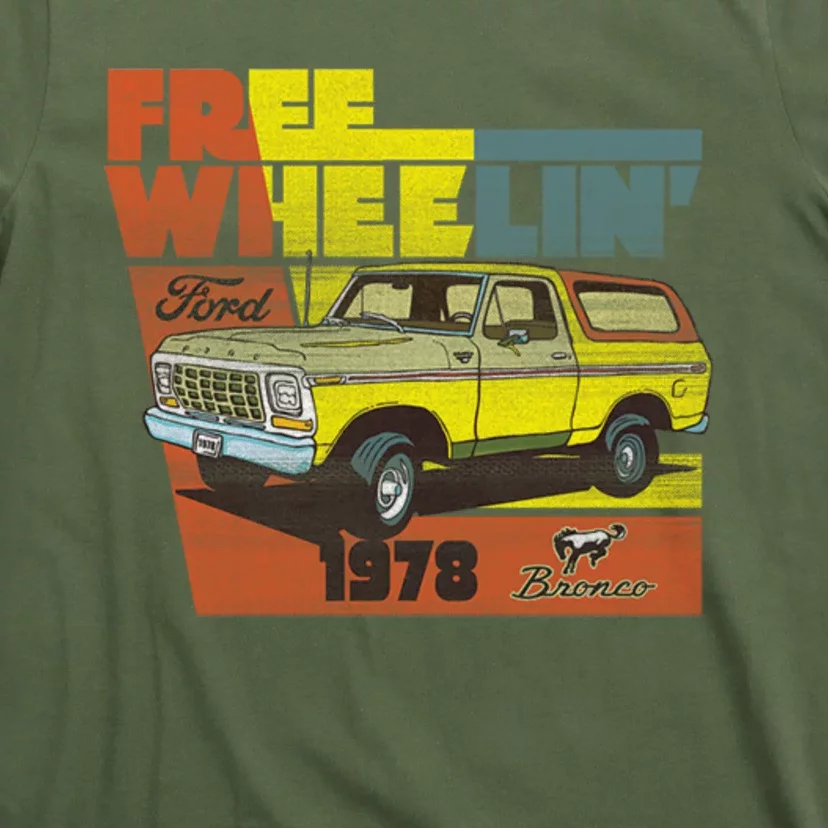 Free Wheelin 1978 Ford Bronco T-Shirt