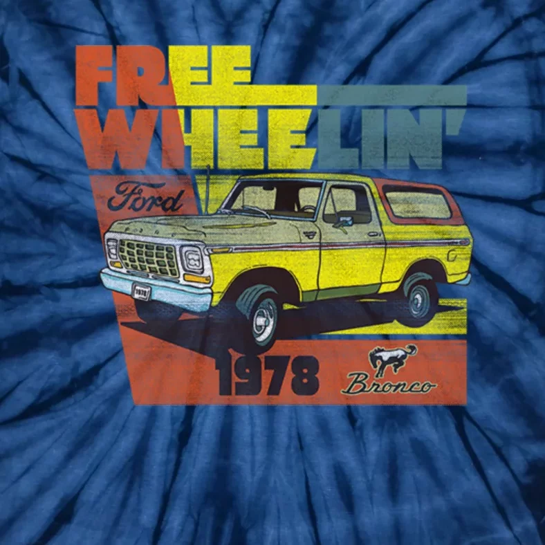 Free Wheelin 1978 Ford Bronco Tie-Dye T-Shirt