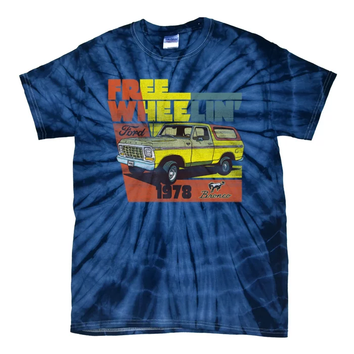 Free Wheelin 1978 Ford Bronco Tie-Dye T-Shirt