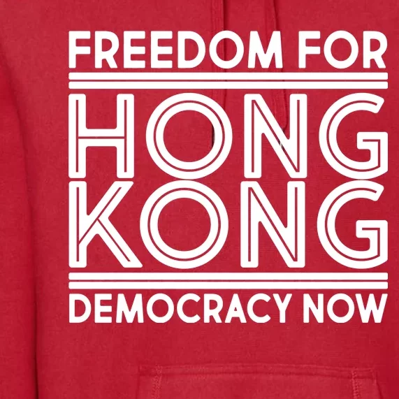 Freedom For Hong Kong Democracy Now Premium Hoodie