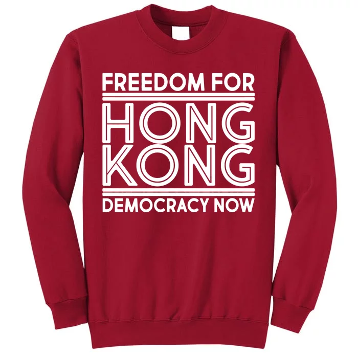 Freedom For Hong Kong Democracy Now Tall Sweatshirt