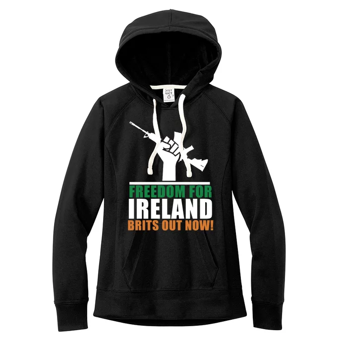 Freedom For Ireland Brits Out Now Women's Fleece Hoodie