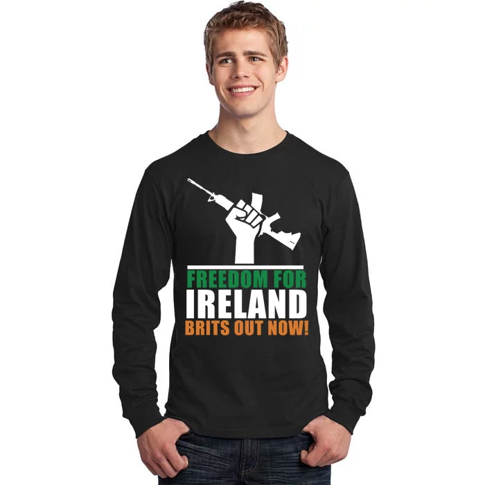 Freedom For Ireland Brits Out Now Tall Long Sleeve T-Shirt