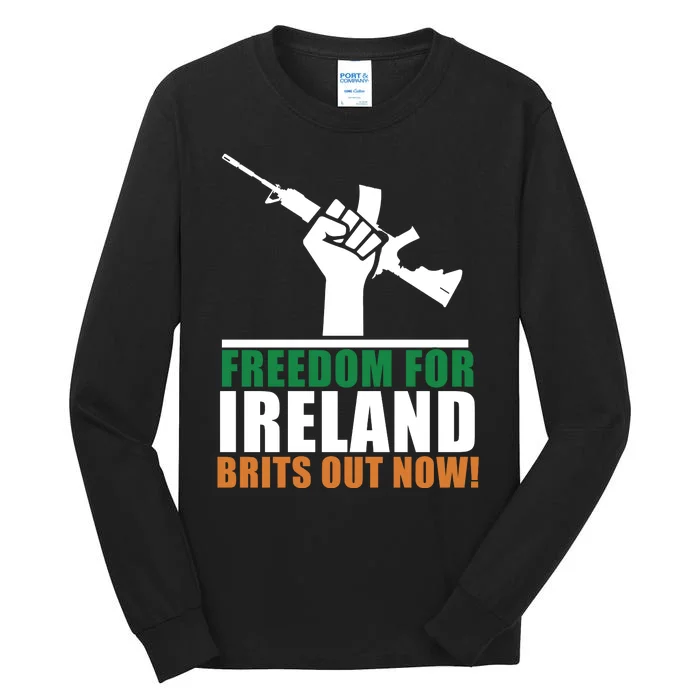 Freedom For Ireland Brits Out Now Tall Long Sleeve T-Shirt