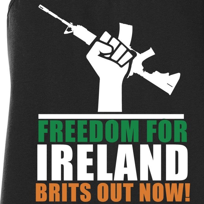 Freedom For Ireland Brits Out Now Women's Racerback Tank