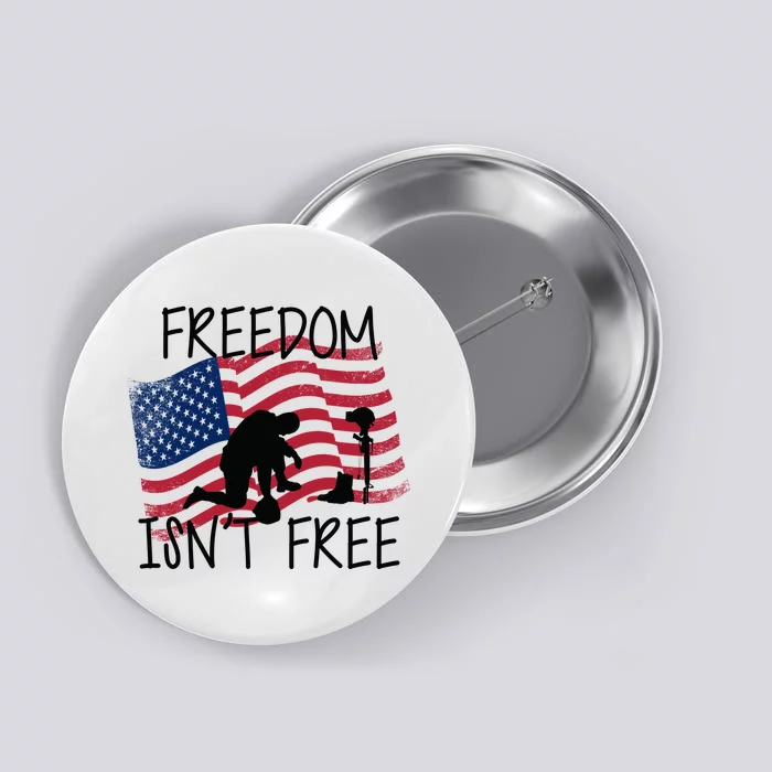 Freedom Isn't Free Button