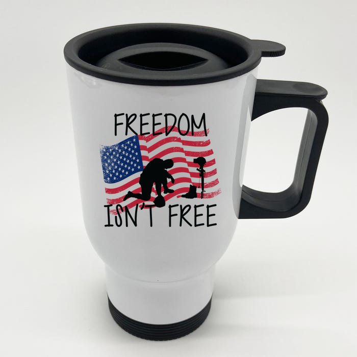 Freedom Isn't Free Front & Back Stainless Steel Travel Mug