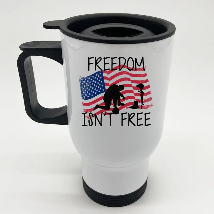 Freedom Isn't Free Front & Back Stainless Steel Travel Mug