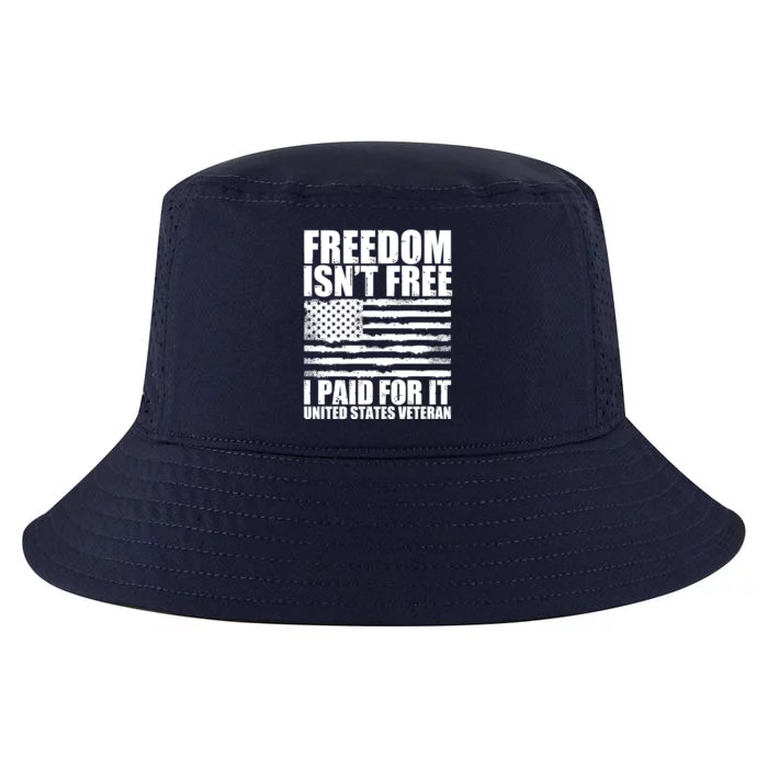 Freedom Isn't Free I Paid For It United States Veteran Cool Comfort Performance Bucket Hat