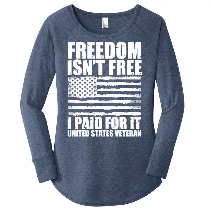 Freedom Isn't Free I Paid For It United States Veteran Women's Perfect Tri Tunic Long Sleeve Shirt