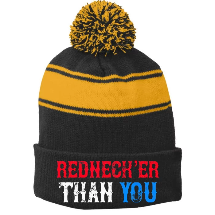 Funny Redneck For Men Women Rednecker Than You Stripe Pom Pom Beanie